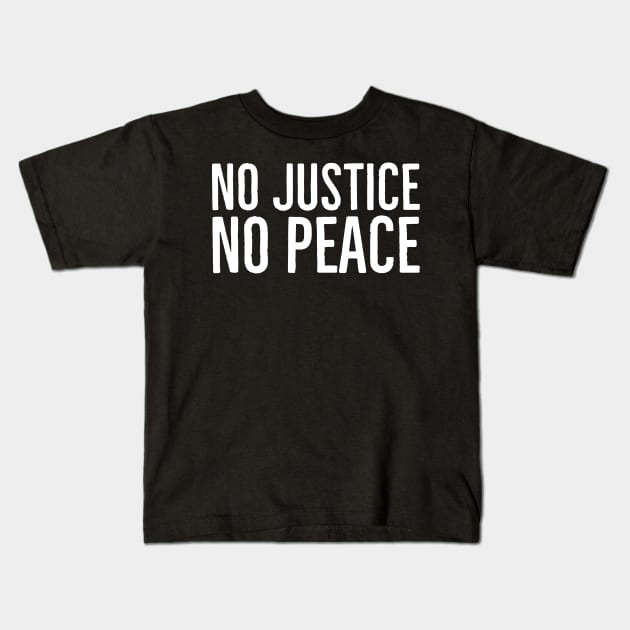 No Justice No Peace, Black Lives Matter, Protest Kids T-Shirt by UrbanLifeApparel